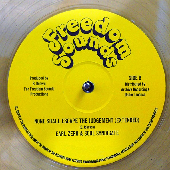 Earl Zero - None Shall Escape The Judgment; Soul Syndicate - None Shall Escape The Judgment Version / Earl Zero & Soul Syndicate - None Shall Escape The Judgment (Extended Mix) (rhythm: "Johnny Clarke - None Shall Escape") (12")