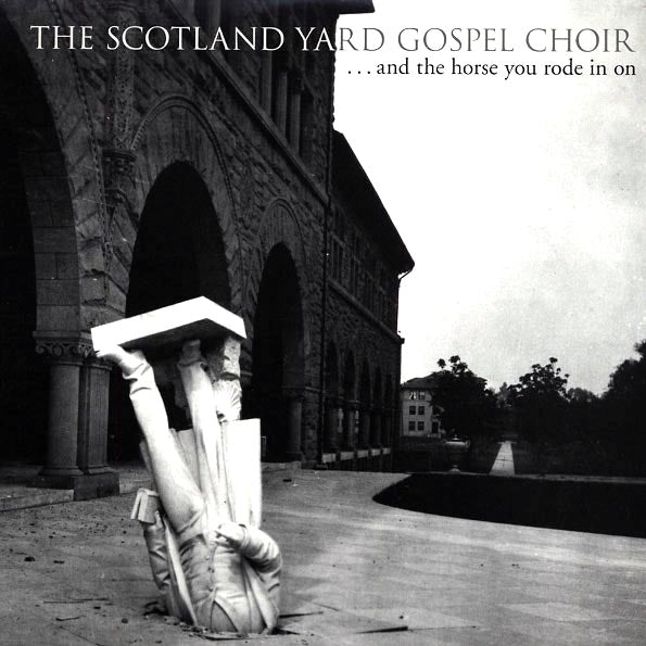 The Scotland Yard Gospel Choir - And The Horse You Rode In On (LP)
