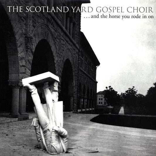 The Scotland Yard Gospel Choir - And The Horse You Rode In On (LP)