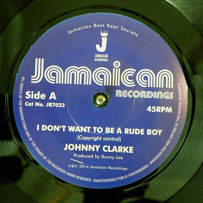 Johnny Clarke - I Don't Want To Be A Rude Boy  /  Version (7")
