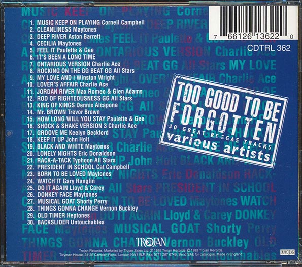Cornell Campbell, The Maytones, Shorty Perry, Charlie Ace, Etc. - Too Good To Be Forgotten: 30 Great Reggae Tracks (CD)