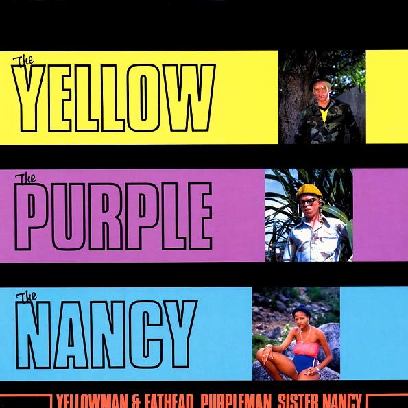 Yellowman, Fathead, Purpleman, Sister Nancy - The Yellow The Purple The Nancy (LP)