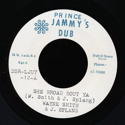 Wayne Smith, J Splang - She Broad Bout Ya  /  Prince Jammy - Version (7")