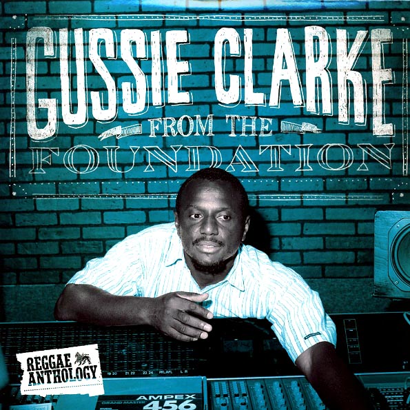 Gussie Clarke - From The Foundation: Reggae Anthology (LP) - PureSound Records