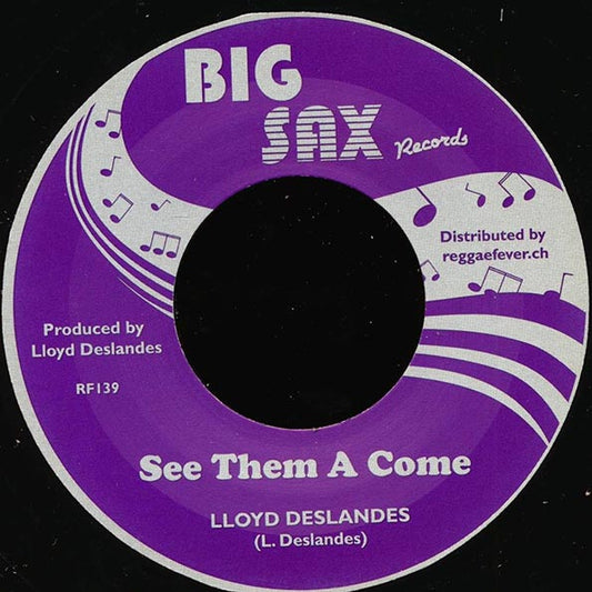 Lloyd Deslandes - See Them A Come  /  Version (7")