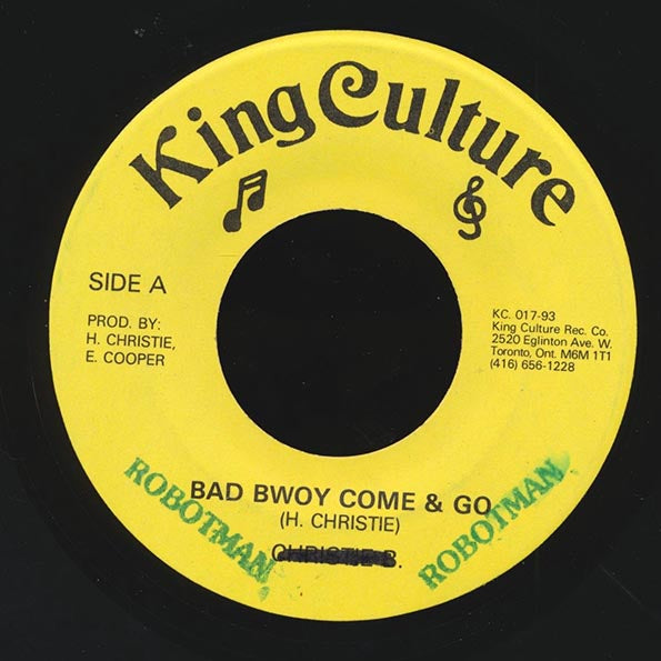 Christie B & Robotman - Bad Bwoy Come & Go  /  Pad Anthony - Bad Bwoy (7")