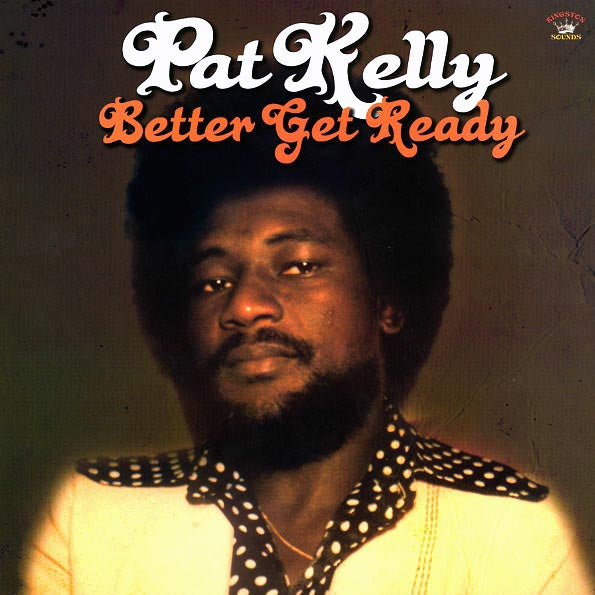 Pat Kelly - Better Get Ready (LP) - PureSound Records