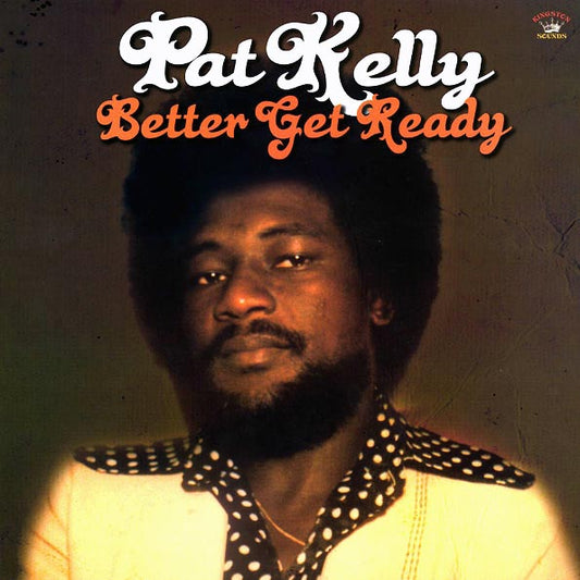 Pat Kelly - Better Get Ready (LP) - PureSound Records