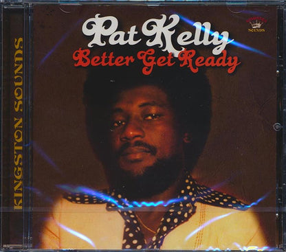 Pat Kelly - Better Get Ready (CD)