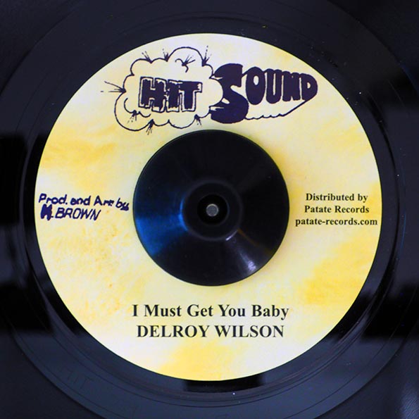 Delroy Wilson - I Must Get You Baby  /  Revolutionaries - Version (7")