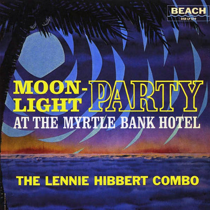 The Lennie Hibbert Combo - Moonlight Party At The Myrtle Bank Hotel (Japan) (LP)