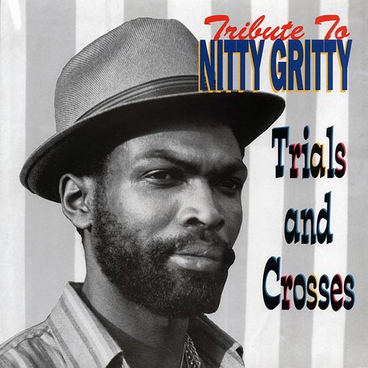 Nitty Gritty - Tribute To Nitty Gritty: Trial And Crosses (LP) - PureSound Records