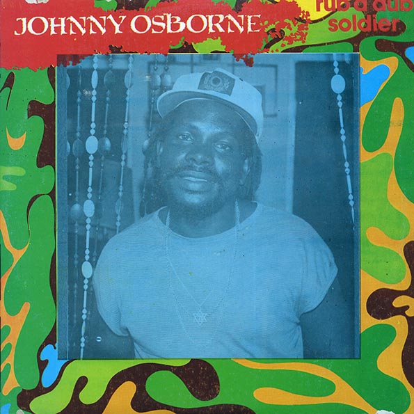 Johnny Osbourne - Rub A Dub Soldier (1985 FIRST PRESS) (Jamaica press) (LP)