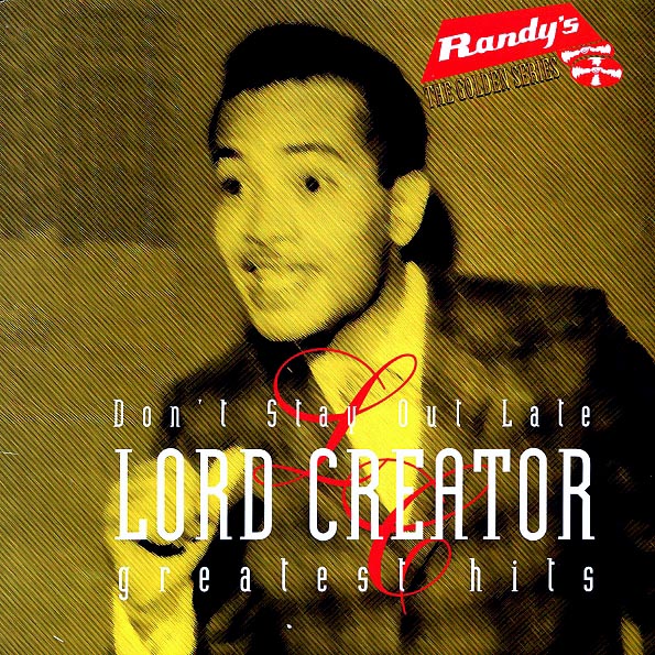 Lord Creator - Greatest Hits: Don't Stay Out Late (LP) - PureSound Records