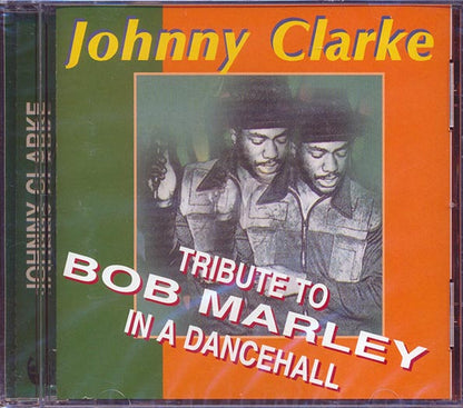 Johnny Clarke - Tribute To Bob Marley In A Dancehall (CD)