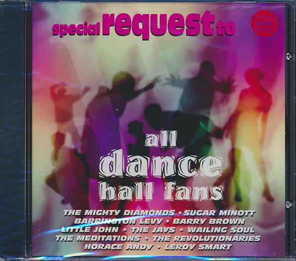 Meditations, Wailing Souls, Horace Andy, Etc. - Special Request To All Dance Hall Fans (CD)