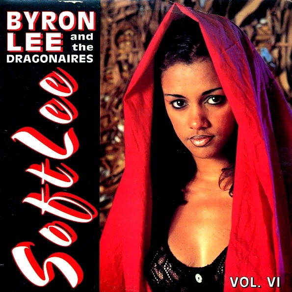 Byron Lee & The Dragonaires - Soft Lee Volume 6 (LP) - PureSound Records