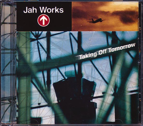 Jah Works - Taking Off Tomorrow (CD)