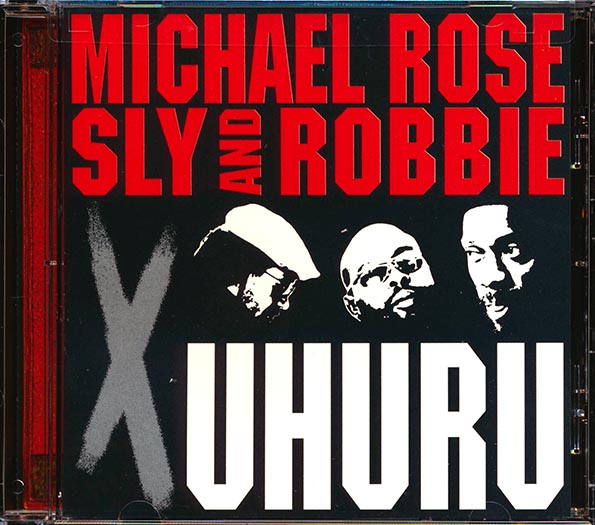 Michael Rose, Sly & Robbie - X Uhuru (CD)