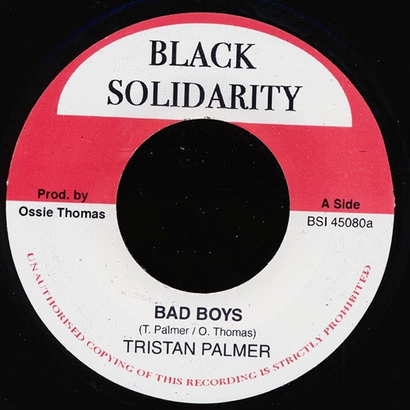 Triston Palmer - Bad Boys  /  Captain Sinbad - Long Live The King (7")