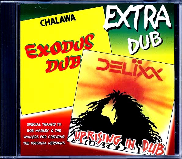 Chalawa - Exodus Dub (Bob Marley 'Exodus' Album In Dub) + Delixx 'Uprising In Dub' (2 LPs On 1 CD) (CD)