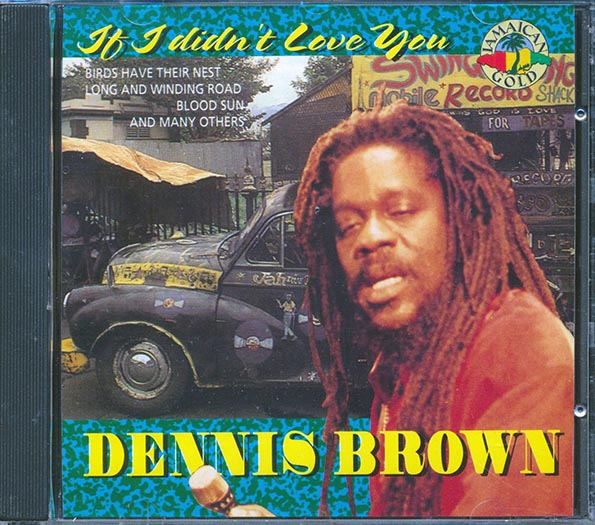 Dennis Brown - If I Didn't Love You (CD)