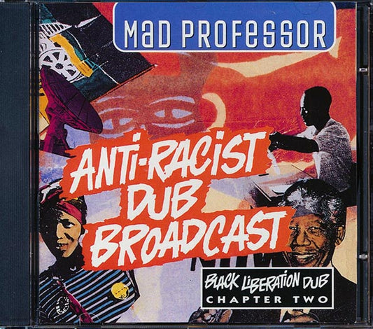 Mad Professor - Black Liberation Dub Chapter 2: Anti Racist Broadcast (CD)