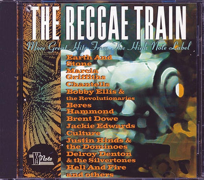 Earth & Stone, Reggae George, Hell & Fire, Bojangles, Culture, Etc. - The Reggae Train: More Great Hits From The High Note Label (CD)