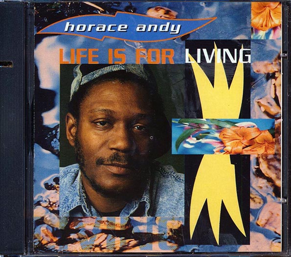 Horace Andy - Life Is For Living (CD)