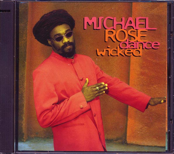 Michael Rose - Dance Wicked (CD)
