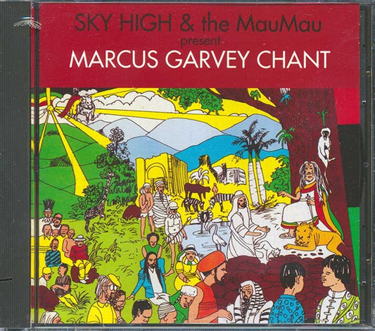 Yami Bolo, Half Pint, Garnett Silk, Sky High & The Mau Mau, Etc. - Marcus Garvey Chant (CD)