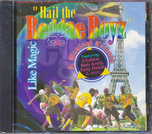 Chalice, Tony Rebel, Everton Blender, Etc. - Hail The Reggae Boyz: Like Magic (CD)