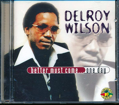 Delroy Wilson - Better Must Come One Day (CD)