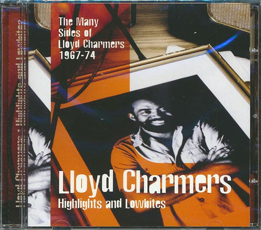 Lloyd Charmers - Highlights & Lowbites: The Many Sides Of Lloyd Charmers 1967-74 (CD)