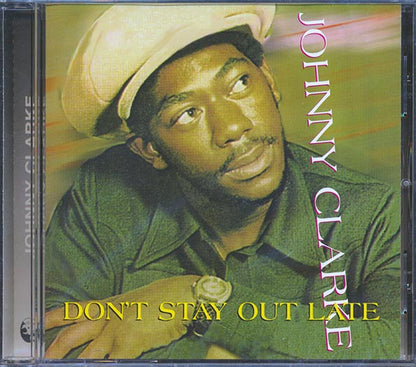 Johnny Clarke - Don't Stay Out Late (CD)