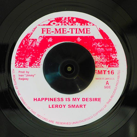 Leroy Smart - Happiness Is My Desire  /  Version (rhythm: "Johnny Clarke - Don't Trouble Trouble") (7")