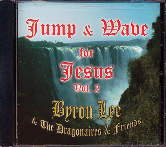 Byron Lee & The Dragonaires - Jump & Wave For Jesus Volume 2 (CD)