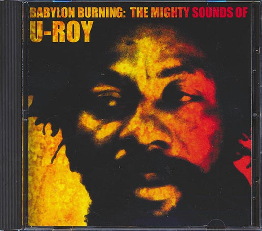 U Roy - Babylon Burning: The Mighty Sounds Of U Roy (CD)