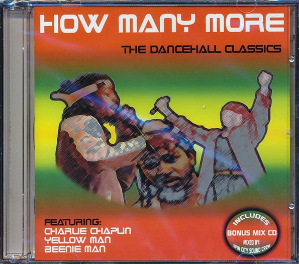 Charlie Chaplin, Beenie Man, Yellowman, Etc - How Many More: The Dancehall Classics (CD)