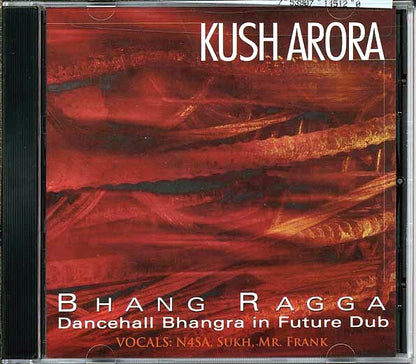 Kush Arora - Bhang Ragga: Dancehall, Bhangra, In Future Dub (CD)