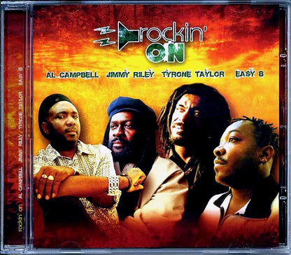 Al Campbell, Tyrone Taylor, Easy B, Jimmy Riley - Rockin On (CD)