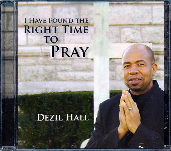 Dezil Hall - I Have Found The Right Time To Pray (CD)