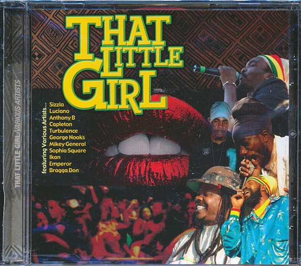 Anthony B, Sizzla, Capleton, Mikey General, Etc. - That Little Girl Rhythm (CD)