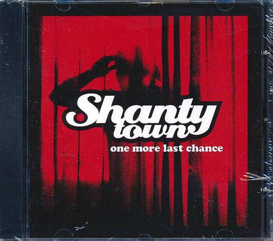 Shanty Town - One More Last Chance (CD)
