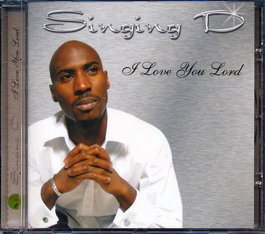 Singing D - I Love You Lord (CD)