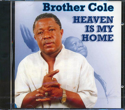 Brother Cole - Heaven Is My Home (CD)