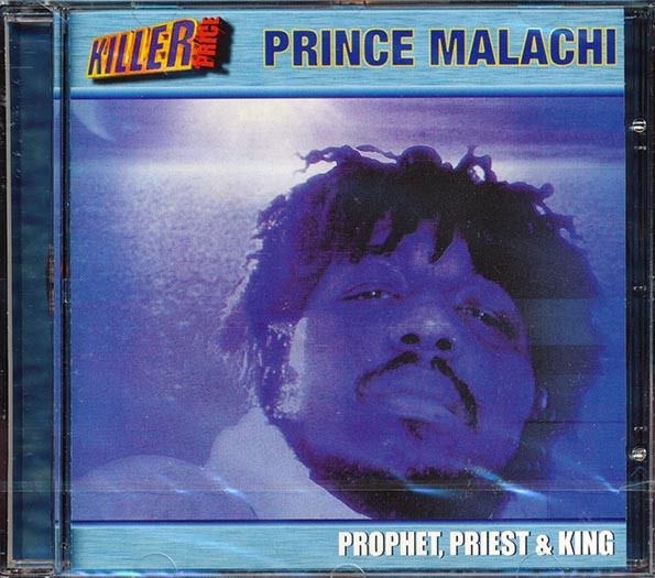 Prince Malachi - Prophet, Priest, & King (CD)