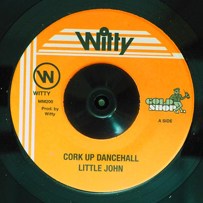 Little John - Cork Up The Dancehall  /  Version (7")