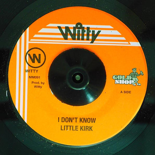 Little Kirk - I Don't Know  /  Version (7")