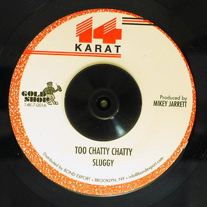 Sluggy - Too Chatty Chatty  /  Version (7")